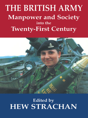 cover image of The British Army, Manpower and Society into the Twenty-first Century